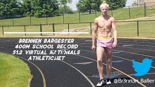 Brennen Bargesser 400M - 51.2 School Record
