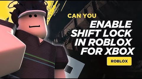 How To Use Shift Lock in Roblox on Xbox