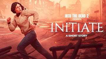 INTO THE DEAD 2 | Initiate Short Story | gameplay walk-through (ios-android)
