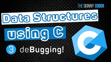 Data Structures using C #3 - deBugging a C Program in VSCode
