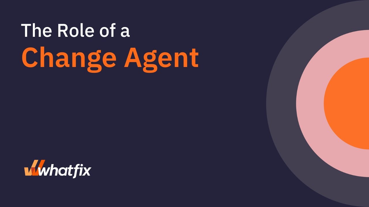 The Change Agent