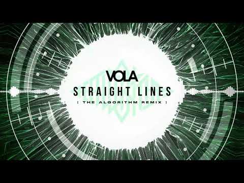 VOLA - Straight Lines (The Algorithm Remix)