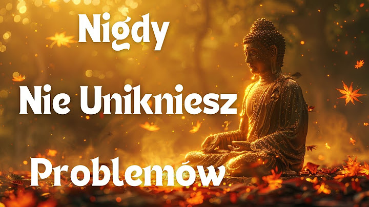 Rolnik i Budda - Dlaczego Nie Możemy Uniknąć Problemów?