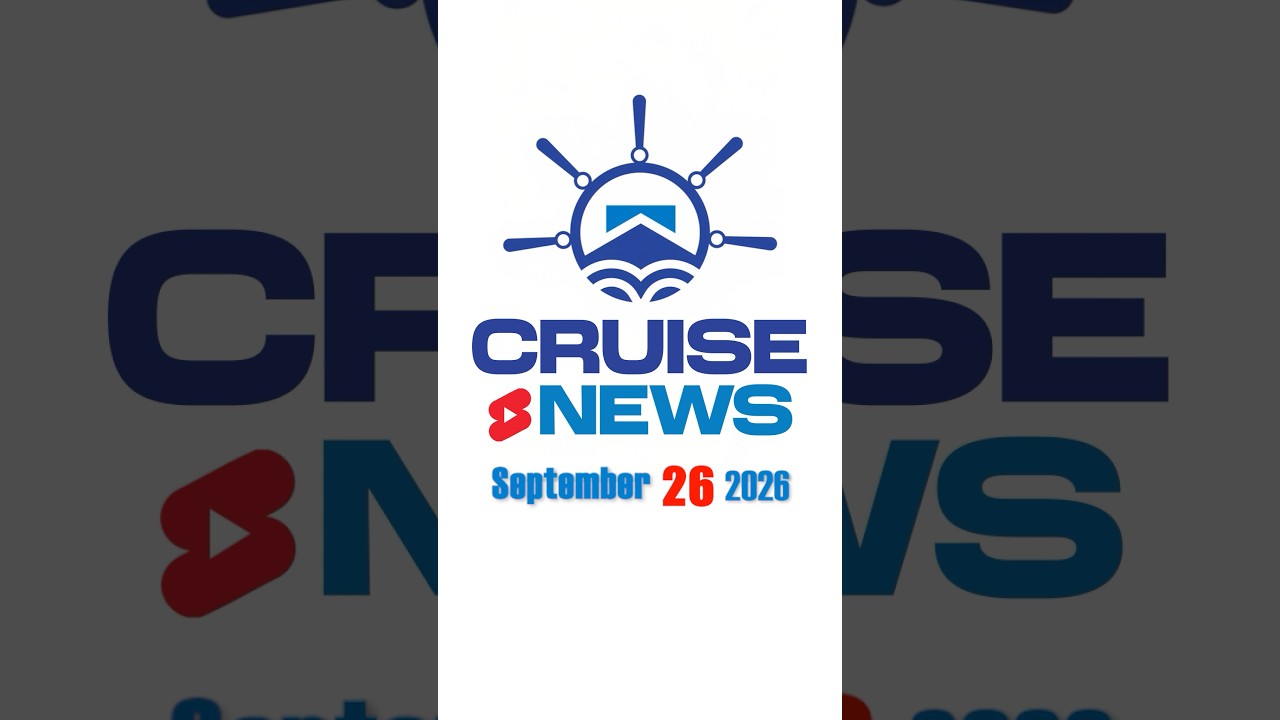 Cruise News for the week of September 26, 2026 #cruisenews #news #shorts