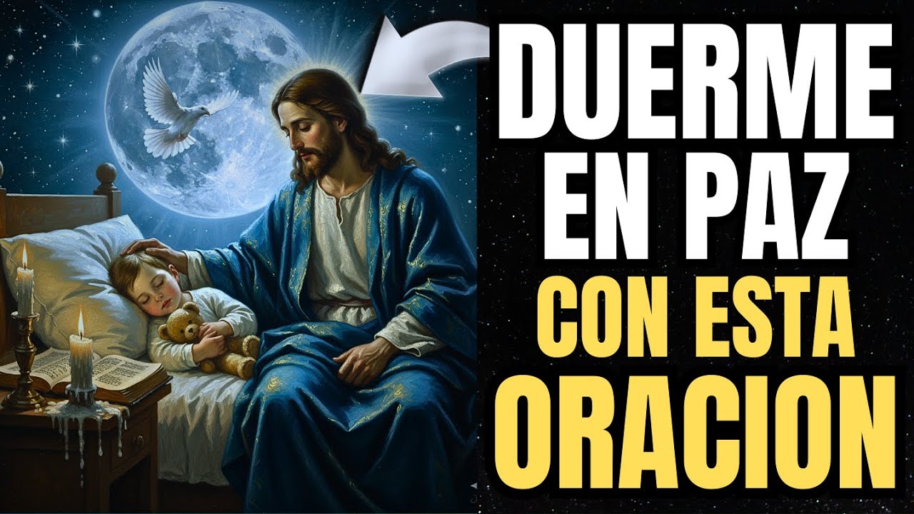 🌙ORACIÓN para DORMIR y SANAR | Deja que el Espíritu Santo Ordene tu Mente