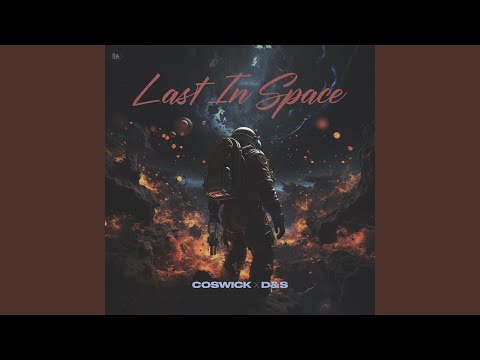 Coswick, D&s - Last In Space