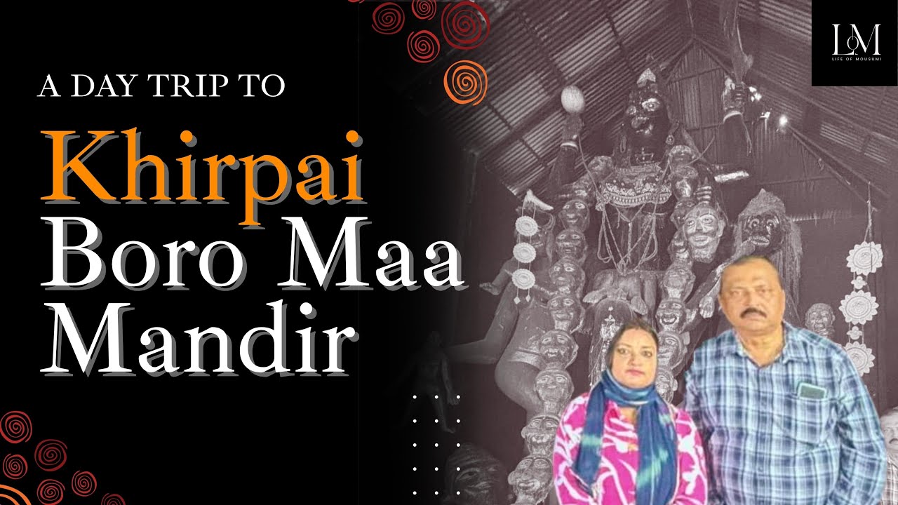 A Day Trip To Khirpai Boro Maa Mandir |Travel Vlog|@life_of_mousumi 