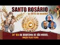 Santo Rosário Completo - Oração pelos filhos  | 34º dia - Quaresma de São Miguel |  HeSed