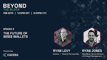 Beyond the Block #3: The Future of Web3 Wallets with Ryan Levy and Ryan Jones