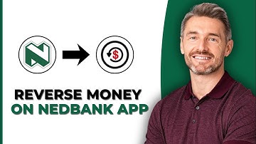 How To Reverse Money Using Nedbank App - Step By Step Guide