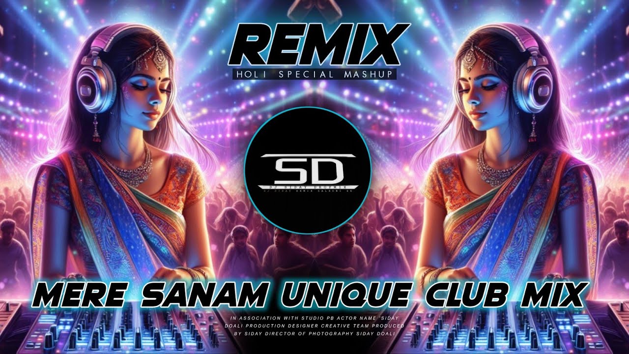 Mere Sanam Remix   Unique Club Mix   Dj Siday Remix Salboni Se 2024 New