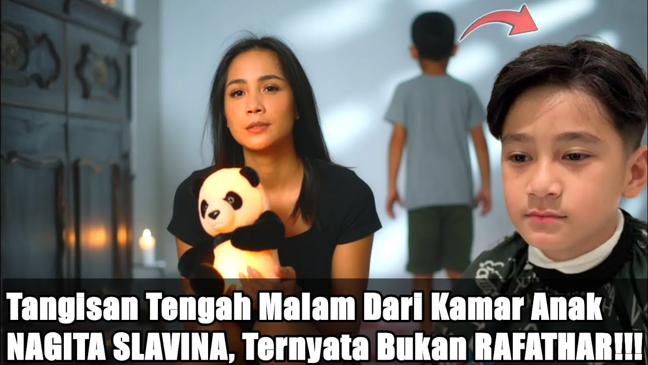 Tangisan Tengah Malam Dari Kamar Anak NAGITA SLAVINA, Ternyata Bukan RAFATHAR!!!