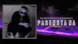 Numerhus - PASENSYA NA II  remake  ( Prod. By Cursebox ) with Lyrics