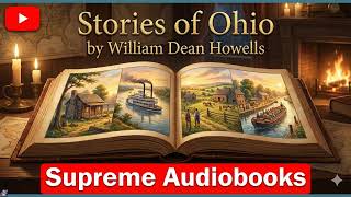 Stories of Ohio - William Dean Howells  - Full Audiobook