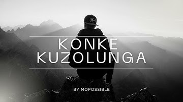 MOPOSSIBLE – Konke Kuzolunga | Uplifting Amapiano Groove & Deep House Vibe