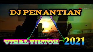 Dj Penantian - Viral tik tok 2021
