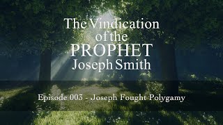 VOTPJS 003 - Joseph Fought Polygamy