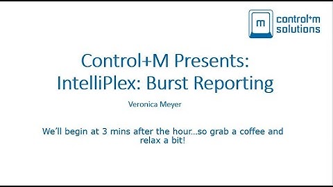 Control+M Presents: Intelliplex Burst Reporting