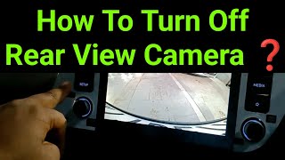 How To Turn Off Rear View Camera Car Service