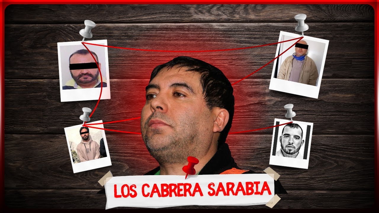 Así opera el clan Cabrera Sarabia: estructura, poder y control territorial