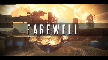 FAREWELL - A Destiny Montage