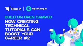 How Creating Technical Tutorials Can Boost Your Career #2 | Build on Open Campus