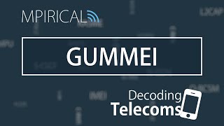 GUMMEI - Decoding Telecoms