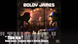 Thin Ice - Boldy James - Trappers Alley 2: Risk Vs. Reward
