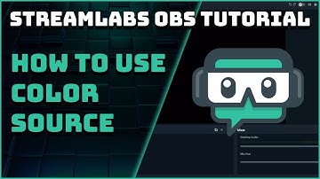 How To Use The Color Source - Streamlabs OBS Tutorial