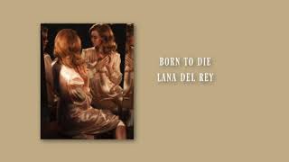 Born To Die - Lana Del Rey (Slowed) Resimi