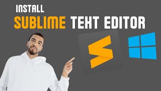 How to Install Sublime Text 4 on Windows 11 (2026)