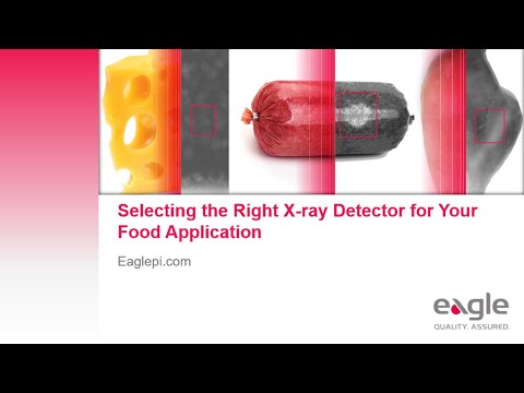 Selecting X-ray Detector Technology for Food Safety Eagle PI
