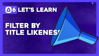 Let's Learn AdonisJS 6: Ep 8.1 - Filtering A Query By Pattern Likeness