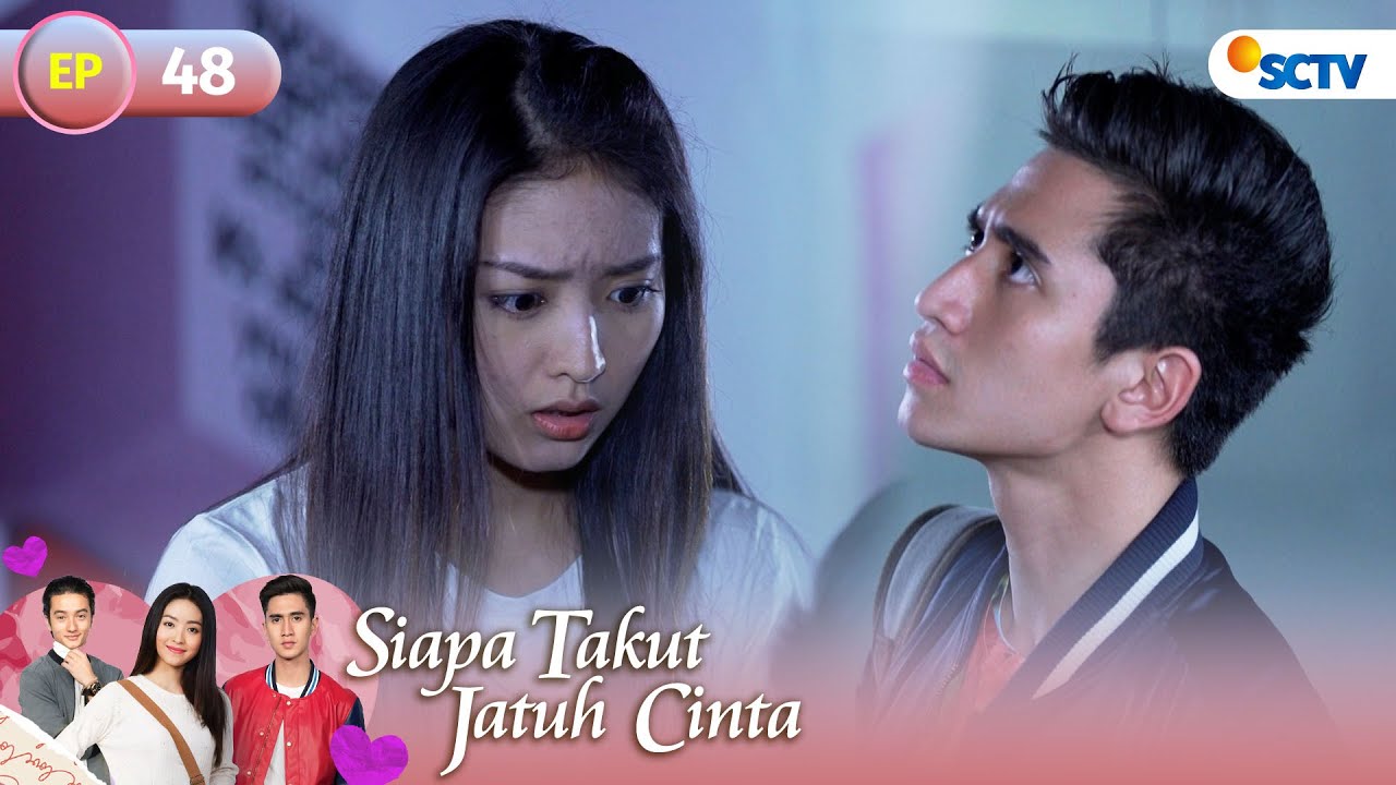 FULL Siapa Takut Jatuh Cinta - Episode 48