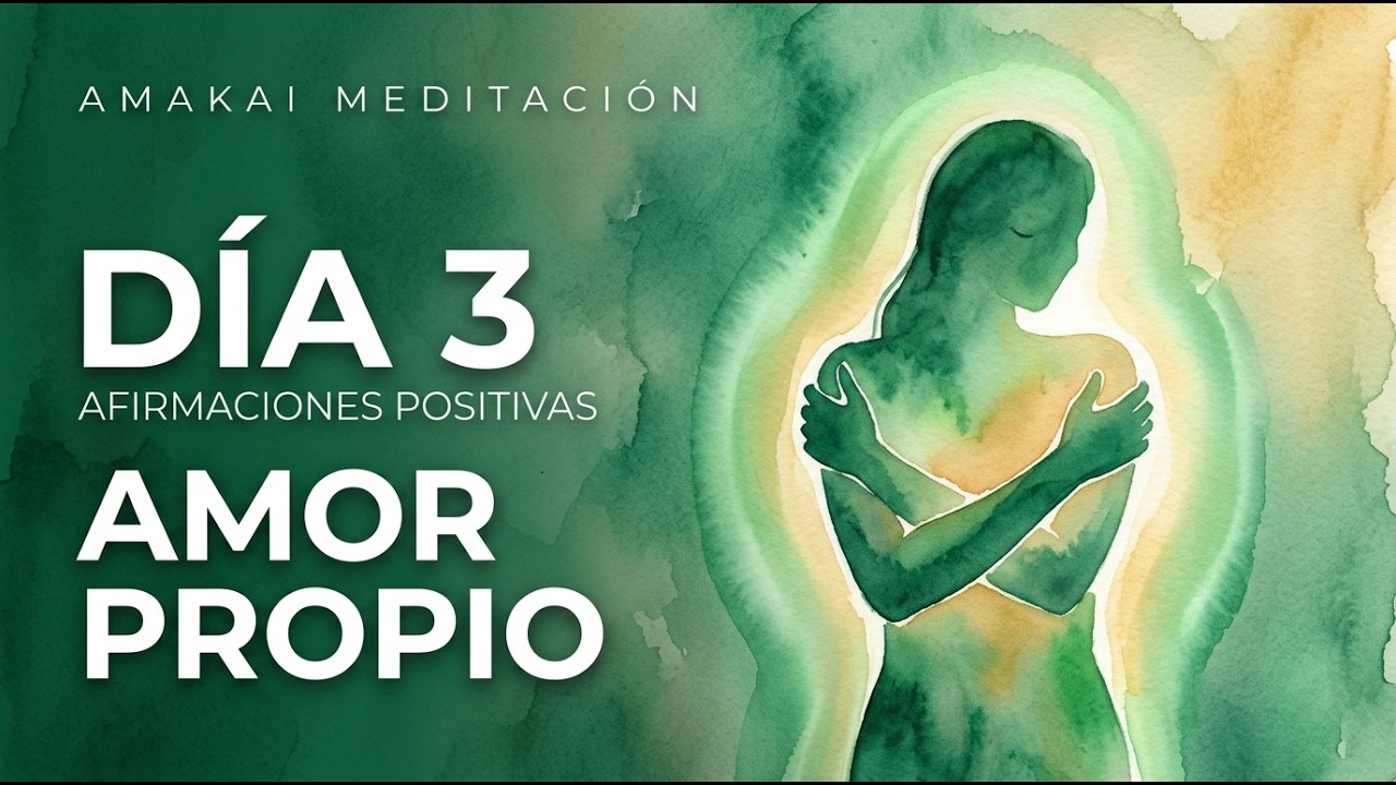 Afirmaciones de Amor Propio 20 min · Reto 7 Días, Día 3 💚