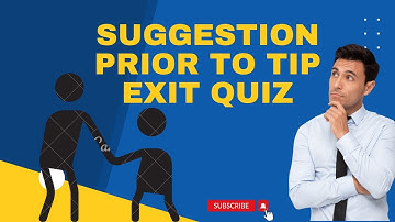 SUGGESTION PRIOR TO TIP EXIT QUIZ | IPBT COURSEBOOK#EXITQUIZ