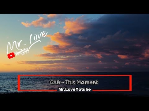 Gab - This Moment