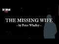 THE MISSING WIFE by Peter Whalley - Drama Time with BBC