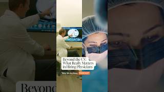 Beyond The Cv What Really Matters In Hiring Physicians