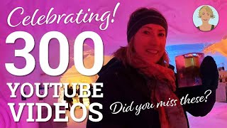 Celebrating 300 Videos! (Have you seen these?)