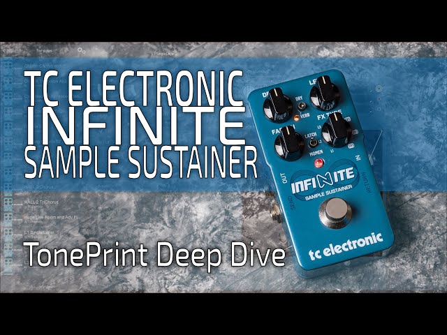 TC Electronic INFINITE Sample Sustainer TonePrint Tutorial | Deep