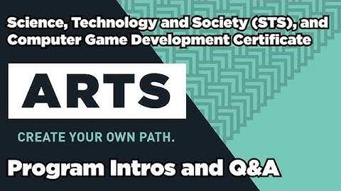 Arts Orientation 2020 - Science, Tech & Society, & Computer Game Development Cert: Intro and Q&A