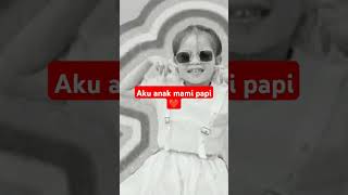 aku anak mami papi DJ remix #akuanakmamipapi#djanakanak