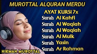 Tilawah Pagi Berkah!! Ayat Kursi, Al-Kahfi, Al-Waqiah, Al-Mulk, Yasin, Ar-Rahman - Teks Arab & Arti