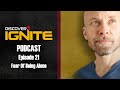 Discover ignite podcast episode 21  fear of being alone