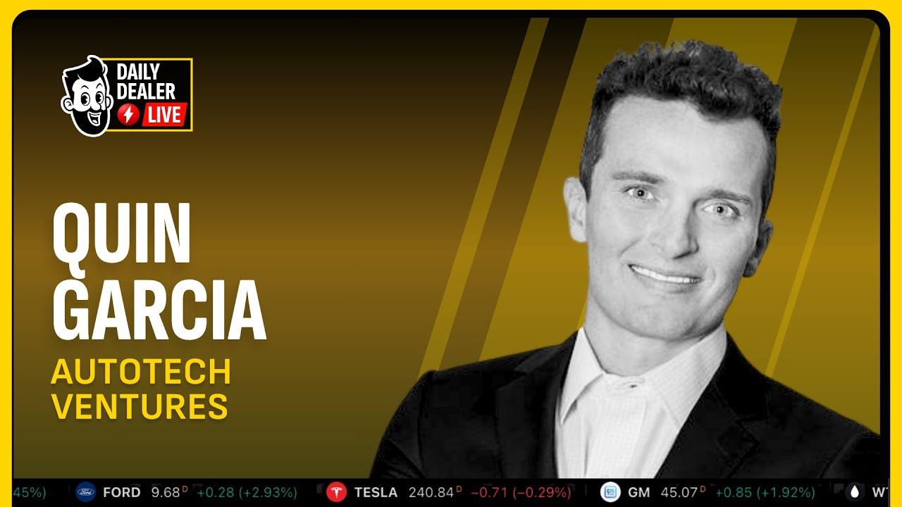 The VC Betting on 8,000 Auto Startups And Actually Winning | Quin Garcia on Daily Dealer Live