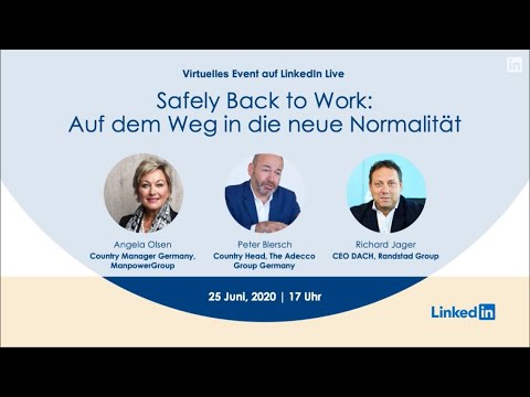 #SafelyBackToWork LinkedIn Live Event ManpowerGroup gemeinsam mit The Adecco Group und Ranstad