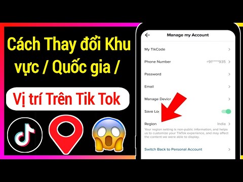 Video Cách Thay đổi Khu vực / Quốc gia / Vị trí Trên Tik Tok... - youtube