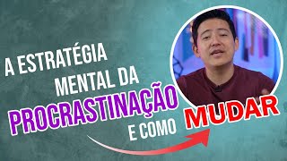 É assim que a sua MENTE faz para PROCRASTINAR| #SamJolen - Ep:15