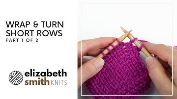 How to work wrap and turn short rows (in stockinette stitch) - PART 1
